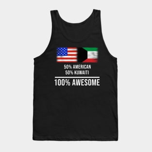 50% American 50% Kuwaiti 100% Awesome - Gift for Kuwaiti Heritage From Kuwait Tank Top